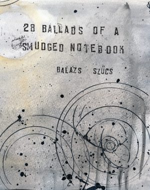 28 Ballads of a Smudged Notebook